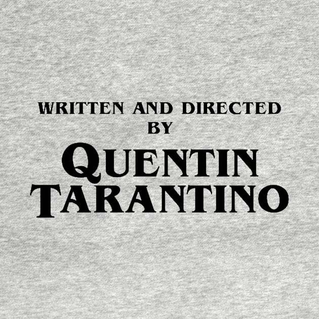 Written and Directed by Quentin Tarantino (black) by ivanzzzz